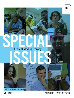 Números especiales, Volumen 1: Alfabetización mediática crítica: dar vida a los textos - Special Issues, Volume 1: Critical Media Literacy: Bringing Lives to Texts