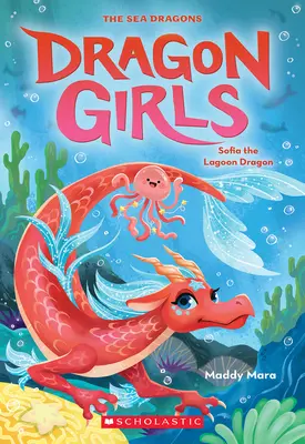 Sofía, el dragón de la laguna (Dragon Girls #12) - Sofia the Lagoon Dragon (Dragon Girls #12)