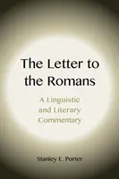 La Carta a los Romanos: Comentario lingüístico y literario - The Letter to the Romans: A Linguistic and Literary Commentary