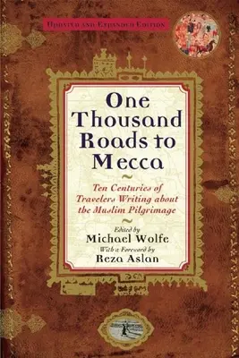 Mil caminos a La Meca: (actualizado con nuevo material) - One Thousand Roads to Mecca: (Updated with New Material)