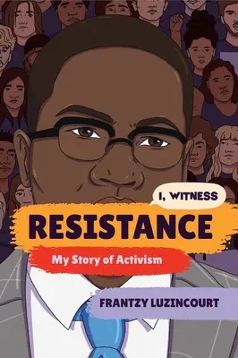 La resistencia: Mi historia de activismo - Resistance: My Story of Activism