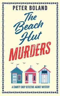 THE BEACH HUT MURDERS un misterio absolutamente apasionante lleno de giros y sorpresas - THE BEACH HUT MURDERS an absolutely gripping cozy mystery filled with twists and turns