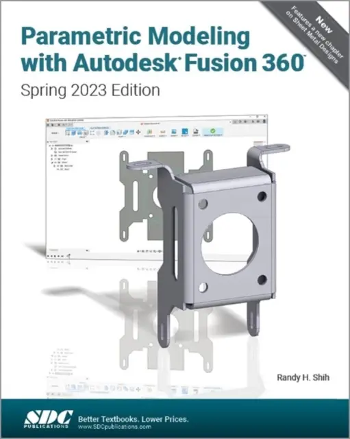 Modelado Paramétrico con Autodesk Fusion 360 - Edición Primavera 2023 - Parametric Modeling with Autodesk Fusion 360 - Spring 2023 Edition