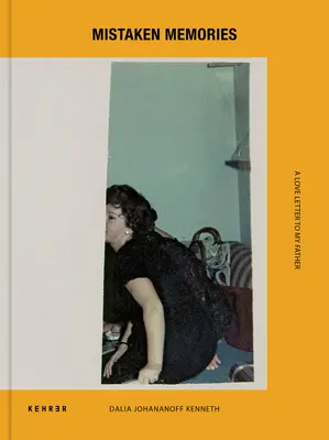 Recuerdos equivocados: Una carta de amor a mi padre - Mistaken Memories: A Love Letter to My Father