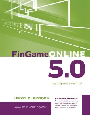 FinGame Online 5.0: El juego de decisiones de gestión financiera Manual del participante - FinGame Online 5.0: The Financial Management Decision Game Participant's Manual