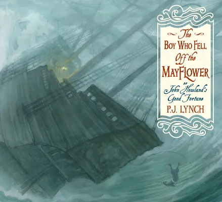 El niño que cayó del Mayflower o la buena fortuna de John Howland - The Boy Who Fell Off the Mayflower, or John Howland's Good Fortune