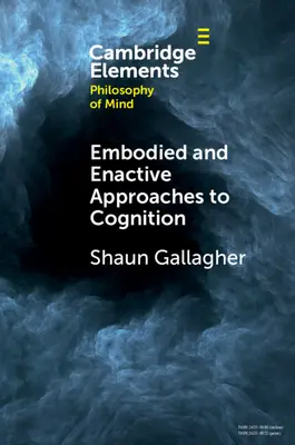 Enfoques incorporados y activos de la cognición - Embodied and Enactive Approaches to Cognition