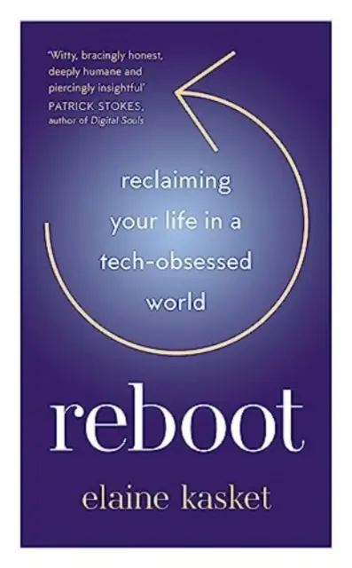 REBOOT - Recuperar su vida en un mundo obsesionado por la tecnología - REBOOT - Reclaiming Your Life in a Tech-Obsessed World