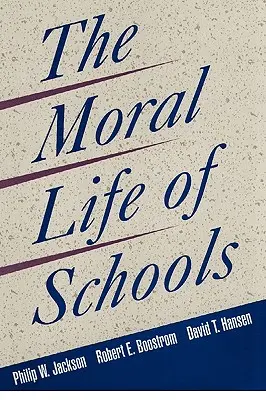 La vida moral de las escuelas - The Moral Life of Schools