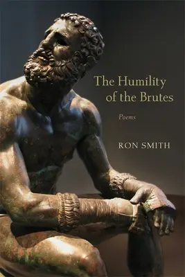 La Humildad de los Brutos: Poemas - The Humility of the Brutes: Poems