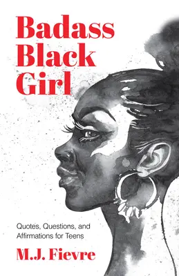 Badass Black Girl: Citas, preguntas y afirmaciones para adolescentes (Regalo para una adolescente) - Badass Black Girl: Quotes, Questions, and Affirmations for Teens (Gift for Teenage Girl)