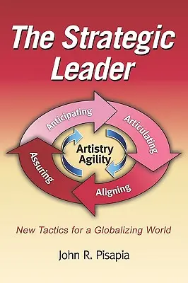 El líder estratégico Nuevas tácticas para un mundo globalizado (PB) - The Strategic Leader New Tactics for a Globalizing World (PB)