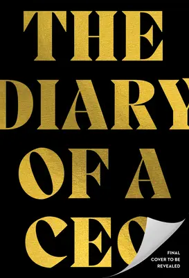 El diario de un CEO: Las 33 leyes de la vida y los negocios - The Diary of a CEO: The 33 Laws of Business and Life