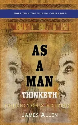 Como piensa un hombre: Edición para coleccionistas - As a Man Thinketh: Collector's Edition