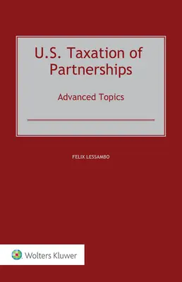Fiscalidad de las sociedades en Estados Unidos: Temas avanzados - U.S. Taxation of Partnerships: Advanced Topics