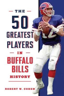 Los 50 mejores jugadores de la historia de los Buffalo Bills - The 50 Greatest Players in Buffalo Bills History