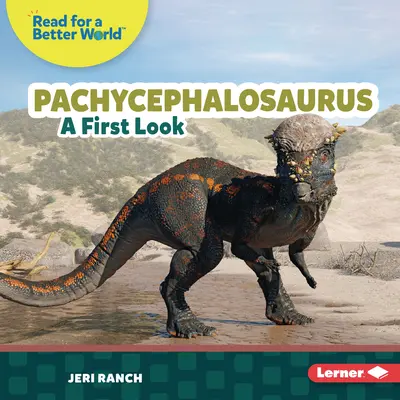 Pachycephalosaurus: Un primer vistazo - Pachycephalosaurus: A First Look