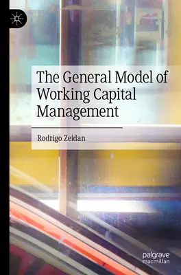 El modelo general de gestión del capital circulante - The General Model of Working Capital Management