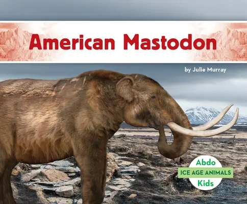 Mastodonte americano - American Mastodon