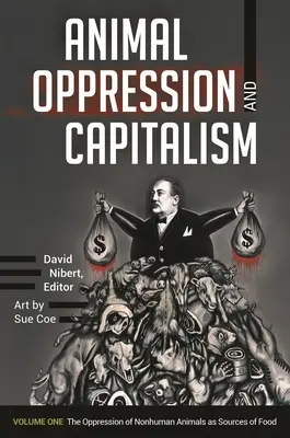 Opresión animal y capitalismo: [2 volúmenes] - Animal Oppression and Capitalism: [2 Volumes]