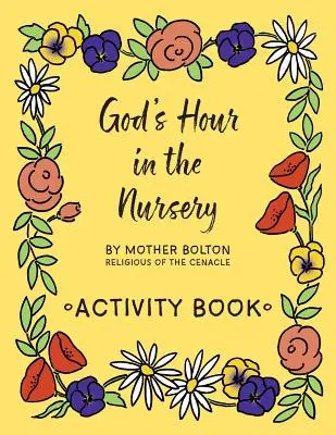 La Hora de Dios en la Guardería: Libro de Actividades - God's Hour in the Nursery: Activity Book