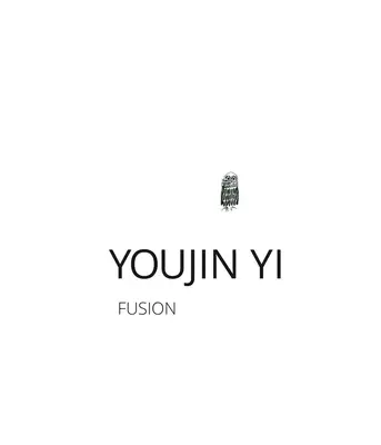 Youjin Yi Fusion - Youjin Yi: Fusion