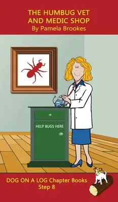 La tienda de medicamentos y veterinaria Humbug: Los libros de fonemas con sonidos y sonidos ayudan a los lectores en desarrollo, incluyendo a los estudiantes con dislexia, a aprender a leer (Paso 8 de un sistema). - The Humbug Vet and Medic Shop Chapter Book: Sound-Out Phonics Books Help Developing Readers, including Students with Dyslexia, Learn to Read (Step 8 i