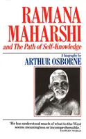 Ramana Maharshi y el camino del autoconocimiento - Ramana Maharshi And The Path Of Self Knowledge