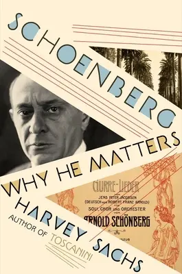 Schoenberg: Por qué es importante - Schoenberg: Why He Matters