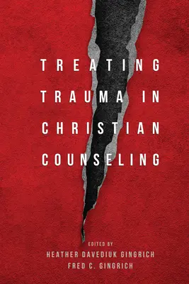 El tratamiento del trauma en el asesoramiento cristiano - Treating Trauma in Christian Counseling