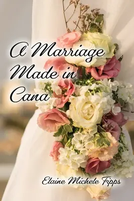 Un Matrimonio Hecho en Caná - A Marriage Made in Cana