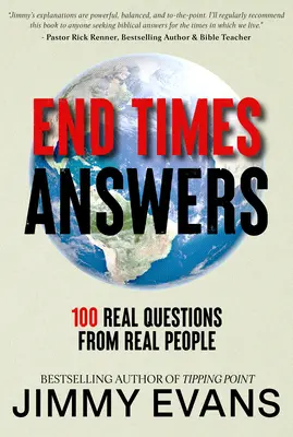 Respuestas al final de los tiempos: 100 preguntas reales de personas reales - End Times Answers: 100 Real Questions from Real People