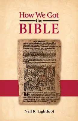 Cómo conseguimos la Biblia - How We Got the Bible