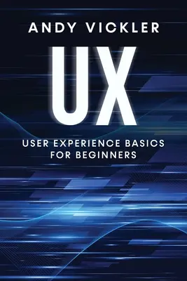 UX: Conceptos básicos de experiencia de usuario para principiantes - UX: User Experience Basics for Beginners