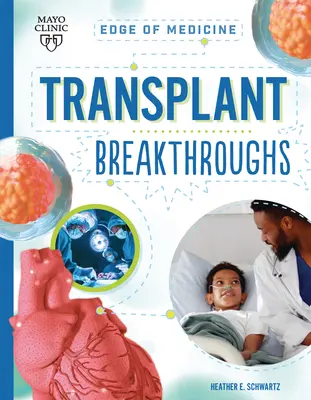 Avances en trasplantes - Transplant Breakthroughs