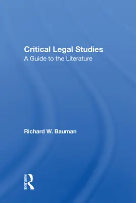 Estudios jurídicos críticos: Guía bibliográfica - Critical Legal Studies: A Guide to the Literature