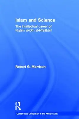 Islam y ciencia: La carrera intelectual de Nizam Al-Din Al-Nisaburi - Islam and Science: The Intellectual Career of Nizam Al-Din Al-Nisaburi