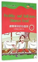 Comida china sana y deliciosa (para adolescentes) - Friends Chinese Graded Readers (Nivel 6) - Healthy and Delicious Chinese Food (for Teenagers) - Friends Chinese Graded Readers (Level 6)