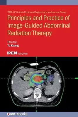 Principios y práctica de la radioterapia abdominal guiada por imágenes - Principles and Practice of Image-Guided Abdominal Radiation Therapy