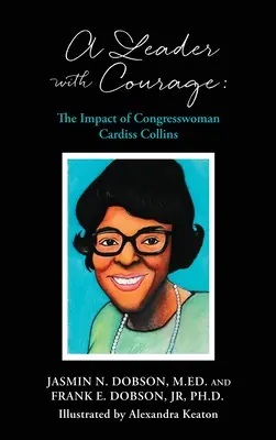 Una líder con coraje: El impacto de la congresista Cardiss Collins - A Leader with Courage: The Impact of Congresswoman Cardiss Collins