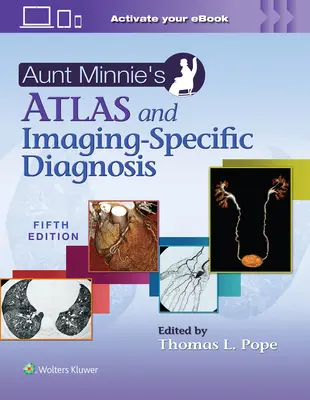 Atlas y diagnóstico por imagen de la tía Minnie - Aunt Minnie's Atlas and Imaging-Specific Diagnosis