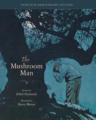 El hombre seta: Edición 30 aniversario - The Mushroom Man: 30th Anniversary Edition