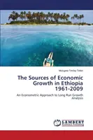 Las fuentes del crecimiento económico en Etiopía 1961-2009 - The Sources of Economic Growth in Ethiopia 1961-2009