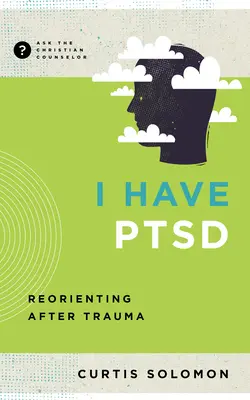 Tengo TEPT: Reorientarse tras un trauma - I Have Ptsd: Reorienting After Trauma