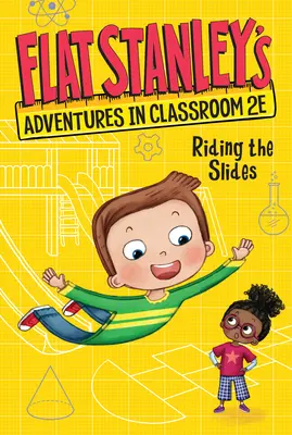 Las Aventuras de Flat Stanley en el Aula 2e #2: Subirse a los Toboganes - Flat Stanley's Adventures in Classroom 2e #2: Riding the Slides