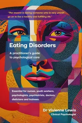 Trastornos alimentarios: Guía del profesional para la atención psicológica - Eating Disorders: A Practitioner's Guide to Psychological Care