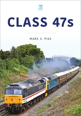 Clase 47s: Jack of All Trades - Class 47s: The Jack of All Trades