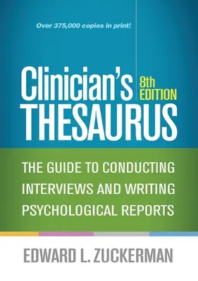 Tesauro del clínico: Guía para realizar entrevistas y redactar informes psicológicos - Clinician's Thesaurus: The Guide to Conducting Interviews and Writing Psychological Reports