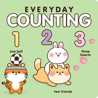 Contar todos los días: Aprende los números con este adorable libro - Everyday Counting: Learn Your Numbers with This Adorable Book