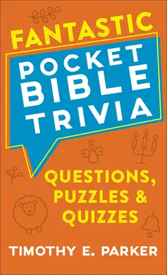 Fantástico trivial bíblico de bolsillo: Preguntas, acertijos y pruebas - Fantastic Pocket Bible Trivia: Questions, Puzzles & Quizzes